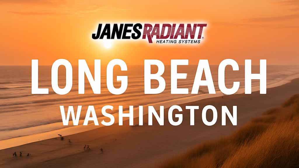 Radiant heating repair in Long Beach, Washington
